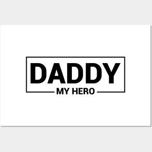 daddy my hero Posters and Art